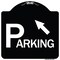 Signmission Parking W/ Arrow Pointing to Top Left Heavy-Gauge Aluminum Sign, 18" x 18", BW-1818-24517 A-DES-BW-1818-24517 - alternate 1
